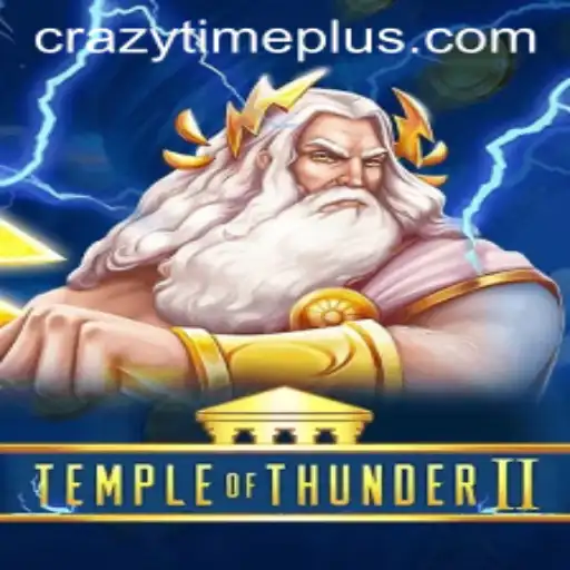 Exploring the Mystical Realms of TempleofThunderII and CrazyTime Plus
